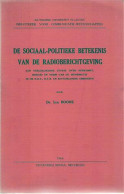 De Sociaal-politieke Betekenis Van De Radioberichtgeving. Een Vergelijkende Studie Over Herkomst, Inhoud En Vorm Van D - Cinéma & Télévision
