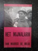 Het Mijnalarm Van Maurice De Wilde. Een Dossier. - Cinema & Televisione