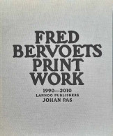 Fred Bervoets, Printwork 1990-2010 - Art