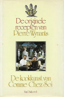 De Originele Recepten Van Pierre Wynants. De Kookkunst Van Comme Chez Soi. - Otros & Sin Clasificación