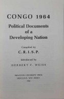 Congo 1964. Political Documents Of A Developing Nation. Compiled By C.R.I.S.P. Introduced By H.F.Weiss. - Afrika