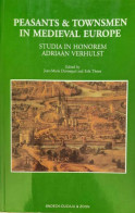 Peasants & Townsmen In Medieval Europe. Studia In Honorem Adriaan Verhulst - Autres & Non Classés