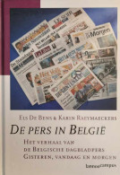 De Pers In België. Het Verhaal Van De Belgische Dagbladpers. Gisteren, Vandaag En Morgen - Cinema & Television