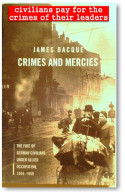 Crimes And Mercies: The Fate Of German Civilians Under Allied Occupation, 1944-1950  - Military/ War