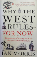 Why The West Rules NOW. The Patterns Of History And What They Reveal About The Future - Welt