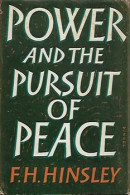 Power And The Pursuit Of Peace. Theory And Practice In The History Of Relations Between States. - Military/ War