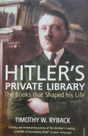 Hitler's Private Library. The Books That Shaped His Life - Literary