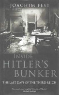 Inside Hitler's Bunker - The Last Days Of The Third Reich (translation Of Der Untergang - 2002) - Armées/ Guerres