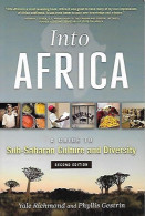 Into Africa: A Guide To Sub-Saharan Culture And Diversity - Afrika