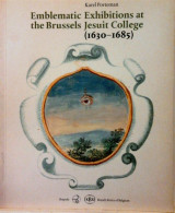 Emblematic Exhibitions (affexiones) At The Brussels Jesuit College (1630-1685) - Sonstige & Ohne Zuordnung