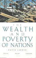The Wealth And Poverty Of Nations. Why Some Are So Rich And Some So Poor - Monde