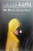 The War For Muslim Minds (translation Of Fitna. Guerre Au Coeur De L'islam - 2004) - Godsdienst