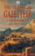 The Classical Gazetteer. A Dictionary Of Ancient Sites - Monde