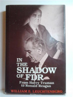 In The Shadow Of FDR - From Harry Truman To Ronald Reagan - Literatur