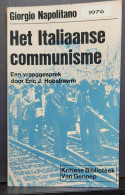 Het Italiaanse Communisme. Een Vraaggesprek Door Eric J. Hobsbawm - Autres & Non Classés