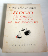 Elogio Dei Giudici Scritto Da Un Avvocato Piero Calamandrei Le Monnier - Droit Et économie