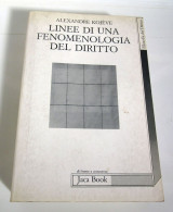 Linee Di Una Fenomenologia Del Diritto Alexandre Kojève Jaca Book 1989 - Diritto Ed Economia
