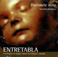 Entretabla - Duérmete Niño. Navidad Flamenca. CD - Autres - Musique Espagnole