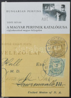 Lente István: A Magyar Perfinek Katalógusa, Céglyukasztások Magyar Bélyegeken / Hungarian Perfin Catalog (Budapest, 2007 - Autres & Non Classés