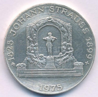 Ausztria 1975. 100Sch Ag "150 éve Született Ifj. Johann Strauss" T:AU  Ustria 1975. 100 Schilling Ag "150th Anniversary  - Non Classés