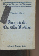 Viola Tricolor, Ein Stiller Musikant - "Deutsche Kultur Und Literatur" - Storm Theodor - 1941 - Andere & Zonder Classificatie