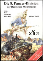 Buch: KINDEL, RICHARD. Die 8. Panzer-Division Der Deutschen Wehrmacht. Band 2. Berlin/Wuppertal 2006. 704 Seiten, Großfo - Other & Unclassified