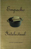 Empacho Intelectual (dedicado) - Andrés Lomeña Cantos - Literatuur