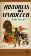 Historias Del Atardecer - Dino Buzzati - Literatuur