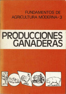 Producciones Ganaderas. Fundamentos De Agricultura Moderna 3 - VV.AA. - Praktisch