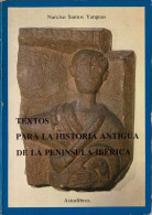 Textos Para La Historia Antigua De La Península Ibérica - Narciso Santos Yanguas - Historia Y Arte