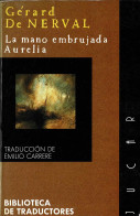 La Mano Embrujada. Aurelia - Gérard De Nerval - Littérature