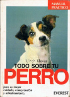 Todo Sobre Tu Perro - Ulrich Klever - Other & Unclassified