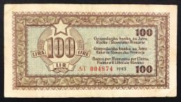 Banca Per L'Economia Per L'Istria Fiume E Il Litorale Sloveno 100 Lire 1945 LOTTO 435 - Non Classés