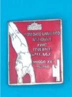 Broche En Métal - Italie - Milano - Concorso Gimnastico Nazionale - XVIIIe Federale 11°FF.GG.C - Maggio XV - Gymnastique - Gymnastique