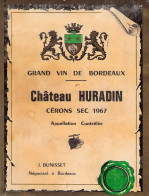 BISTROT ETIQUETTES ALCOOLS BORDEAUX CHATEAU HURADIN CERONS SEC BUNISSET 1967 9 X 13 CM - Alcools & Spiritueux