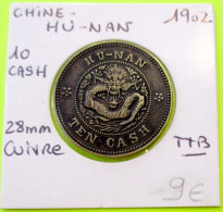 CHINE. HU NAN. 10 CASH 1902. Voir 2 Photos. - China