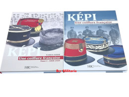 LE KEPI Une Coiffure Françaises Tome 1 Et 2  HC Collections De 1830 à Nos Jours - Anglais