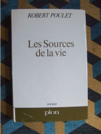 ROBERT POULET / LES SOURCES DE LA VIE  / PLON / 1967 - Acción