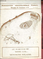 Bulletin Archéologique Kergal études Et Travaux N°7 - Le Tumulus De Mane Lud, Montagne Solaire. - Collectif - 1979 - Archäologie