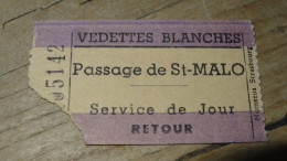 Ticket , Vedettes Blanches, Passage De SAINT MALO Service De Jour   ................ E4-37a - Other & Unclassified