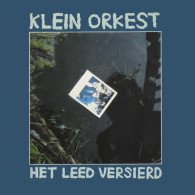 * LP *  KLEIN ORKEST - HET LEED VERSIERD (Holland 1982 EX-) - Sonstige - Niederländische Musik