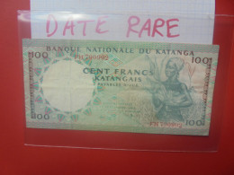 KATANGA 100 Francs 1962 Circuler RARE !  Cotes:150-400$ (B.33) - République Démocratique Du Congo & Zaïre