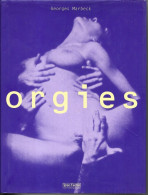 EK49 - ORGIES - GEORGES MARBECK - EDITION IPSO FACTO 1999 - 238 PAGES - Soziologie