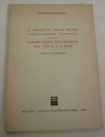 Il "Soggetto" Della Nuova Codificazione Canonica Alfredo Gomez De Ayala Giuffrè 1985 - Droit Et économie