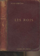Les Rois - Lemaître Jules - 1893 - Valérian