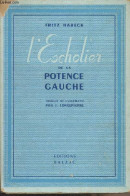 L'Escholier De La Potence Gauche - Habeck Fritz - 1943 - Other & Unclassified