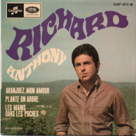 DISQUE VINYL 45 T DU CHANTEUR FRANCAIS RICHARD ANTHONY - ARANJUEZ MON AMOUR - PLANTE UN ARBRE - Reggae