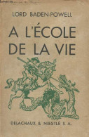 A L'école De La Vie - Lord Baden-Powell - 1936 - Other & Unclassified