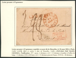 LAC Pesante (15g) + Cachet Dateur "Bruxelles" (1832) L.P.B.2.R. + Pays-bas Par Valenciennes > Paris. Port 28 Décimes - 1830-1849 (Independent Belgium)