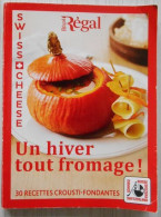 Un Hiver Tout Fromage 30 Recettes Crousti-fondante  Swiss-Cheese  Regal - Practical